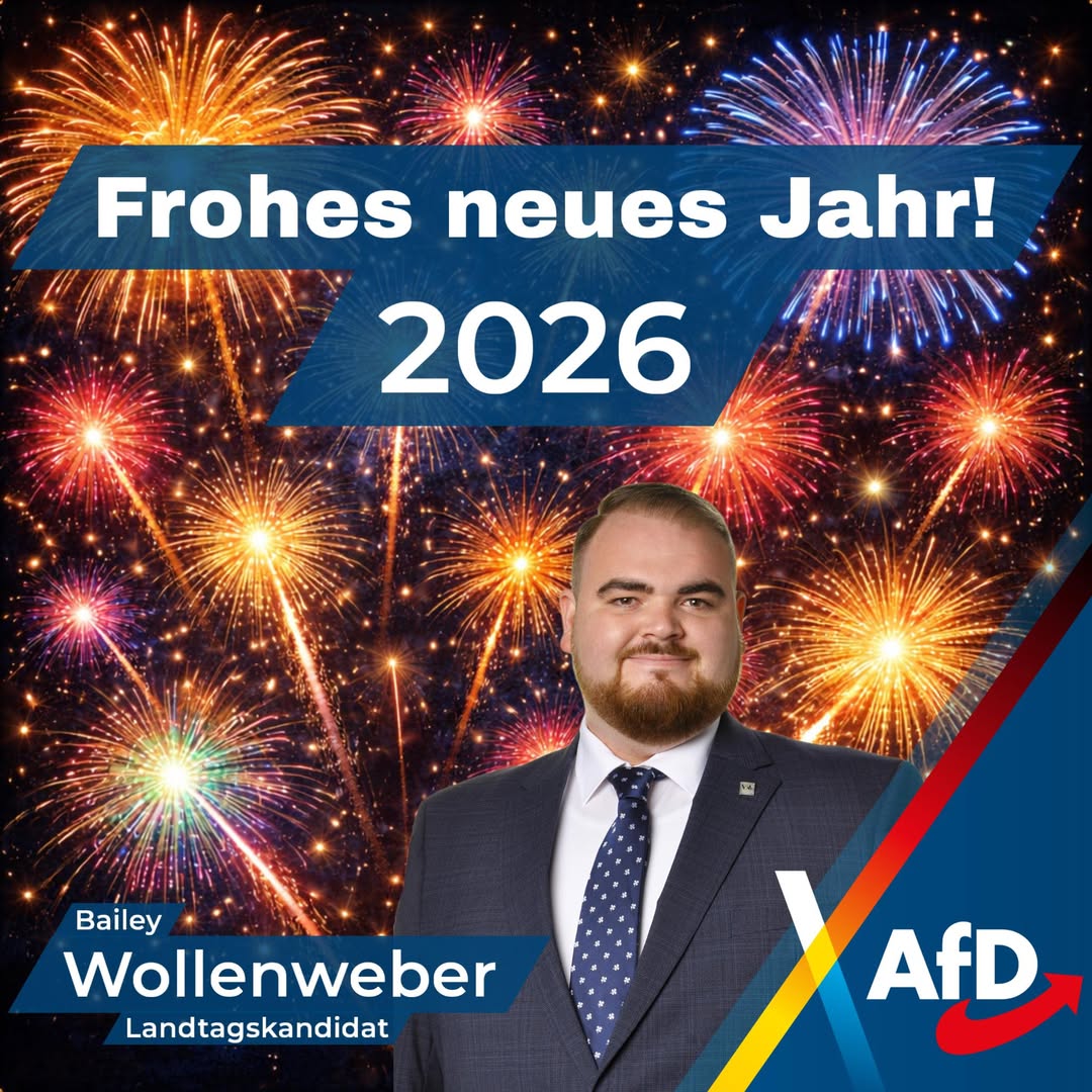 Porträt eines Mannes im Anzug vor farbigem Silvesterfeuerwerk. Über dem Bild steht „Frohes neues Jahr! 2026“. Unten ist der Name „Bailey Wollenweber, Landtagskandidat“ sowie das AfD-Logo zu sehen.
